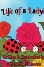 The Life of A Ladybird af Charlotte E. Moore