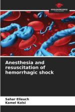 Anesthesia and resuscitation of hemorrhagic shock af Sahar Elleuch