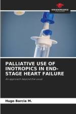 PALLIATIVE USE OF INOTROPICS IN END-STAGE HEART FAILURE af Hugo Barcia M.