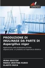 PRODUZIONE DI INULINASE DA PARTE DI Aspergillus niger af Irina Kristof