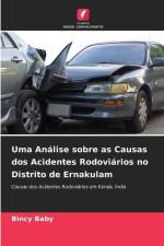 Uma Análise sobre as Causas dos Acidentes Rodoviários no Distrito de Ernakulam af Bincy Baby