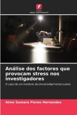 Análise dos factores que provocam stress nos investigadores af Aime Samara Flores Hernández