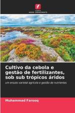 Cultivo da cebola e gestão de fertilizantes, sob sub trópicos áridos af Muhammad Farooq