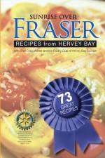 Sunrise over Fraser - Recipes from Hervey Bay, Australia af Craig Winter