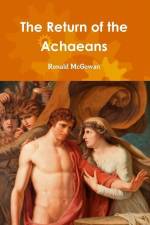 The Return of the Achaeans af Ronald McGowan
