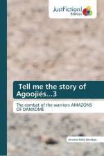 Tell me the story of Agoojiés...3 af Sename Nelly Denakpo