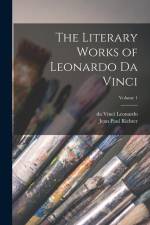 The Literary Works of Leonardo da Vinci; Volume 1 af Jean Paul Richter