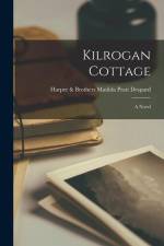 Kilrogan Cottage af Harper &. Brothers Mat Pratt Despard
