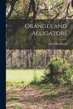 Oranges and Alligators af Iza Duffus Hardy