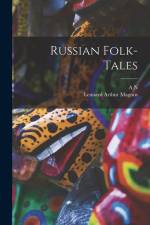Russian Folk-tales af Leonard Arthur Magnus
