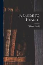 A Guide to Health af Gandhi Mahatma