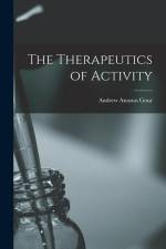 The Therapeutics of Activity af Andrew Anastas Gour
