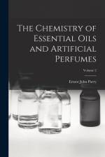 The Chemistry of Essential Oils and Artificial Perfumes; Volume 2 af Ernest John Parry