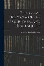 Historical Records of the 93Rd Sutherland Highlanders af Roderick Hamilton Burgoyne
