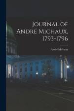 Journal of André Michaux, 1793-1796 af Andre Michaux