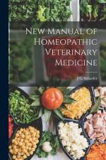 New Manual of Homeopathic Veterinary Medicine af J. C. Schaefer