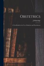 Obstetrics; a Text-book for the use of Students and Practitioners af J. Whitridge Williams