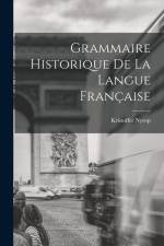 Grammaire Historique de la Langue Française af Kristoffer Nyrop