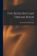 The Rosicrucian Dream Book af Paschal Beverly Randolph
