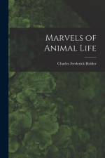 Marvels of Animal Life af Charles Frederick Holder