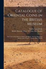 Catalogue of Oriental Coins in the British Museum: The Coins of the Moors of Africa and Spain: And the Kings and Imáms of the Yemen ... Classes Xivb, af Stanley Lane-Poole
