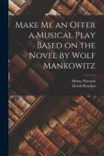 Make me an Offer a Musical Play Based on the Novel by Wolf Mankowitz af Monty Norman