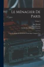 Le Ménagier De Paris: Traité De Morale Et D'économie Domestique Composé Vers 1393; Volume 2 af Jean Bruyant