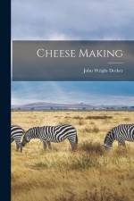 Cheese Making af John Wright Decker