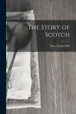 The Story of Scotch af Enos Abijah Mills