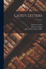 Cato's Letters; Volume 3 af John Trenchard