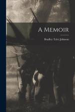 A Memoir af Bradley Tyler Johnson