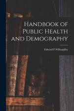 Handbook of Public Health and Demography af Edward F. Willoughby