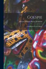Golspie: Contributions to Its Folklore af Byron Edward Williams Nicholson