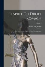 L'esprit Du Droit Romain: Dans Les Diverses Phases De Son Développement; Volume 3 af Rudolf von Jhering