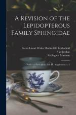 A Revision of the Lepidopterous Family Sphingidae: Novitates zoologicae. Vol. IX. Supplement, v. 2 af Karl Jordan