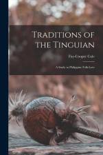 Traditions of the Tinguian: A Study in Philippine Folk-Lore af Fay-Cooper Cole