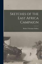 Sketches of the East Africa Campaign af Robert Valentine Dolbey