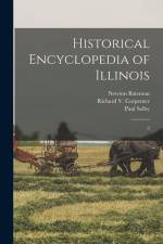 Historical Encyclopedia of Illinois: 2 af Newton Bateman