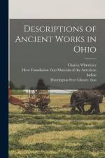 Descriptions of Ancient Works in Ohio af Charles Whittlesey