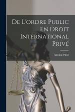 De L'ordre Public En Droit International Privé af Antoine Pillet