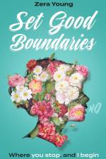 Set Good Boundaries af Zera Young