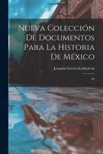 Nueva colección de documentos para la historia de México: 02 af Joaquin Garcia Icazbalceta