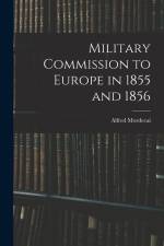 Military Commission to Europe in 1855 and 1856 af Alfred Mordecai
