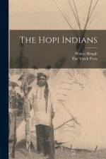 The Hopi Indians af Walter Hough