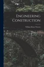Engineering Construction af William Henry Warren
