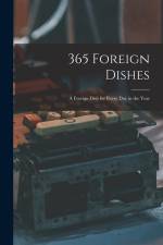 365 Foreign Dishes: A Foreign Dish for Every Day in the Year af Anonymous