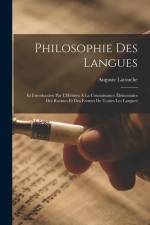 Philosophie Des Langues: Et Introduction Par L'Hébreu À La Connaissance Élémentaire Des Racines Et Des Formes De Toutes Les Langues af Auguste Latouche