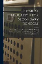 Physical Education for Secondary Schools af National Education Association of the