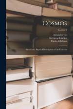 Cosmos: Sketch of a Physical Description of the Universe; Volume 2 af Alexander von Humboldt