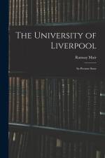 The University of Liverpool: Its Present State af Ramsay Muir